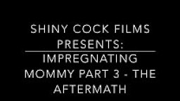 Impregnating Mommy Three The Aftermath - Trailer Starring Jane Cane and Wade Cane of ShinyCockFilms