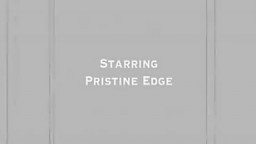 Pristine edge is very naughty
